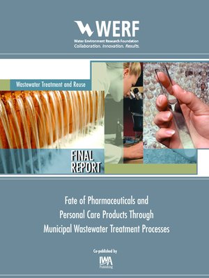 cover image of Fate of Pharmaceuticals and Personal Care Products Through Municipal Wastewater Treatment Processes